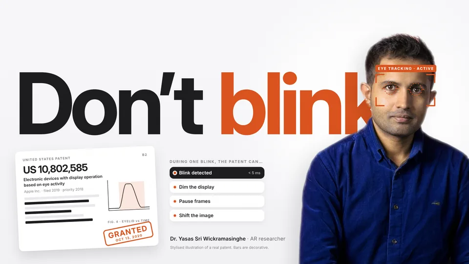 The words Don't blink behind Dr. Yasas Sri Wickramasinghe, with eye-tracking brackets and a stylised Apple patent sheet