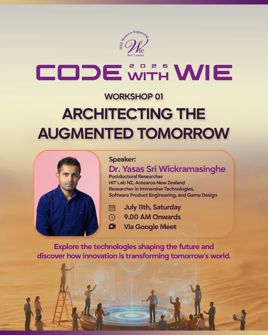 CODE with WIE 2026 Workshop 01 flyer — Architecting the Augmented Tomorrow, with speaker Dr. Yasas Sri Wickramasinghe